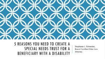 5 Reasons You Need to Create a Special Needs Trust for a Beneficiary with a Disability